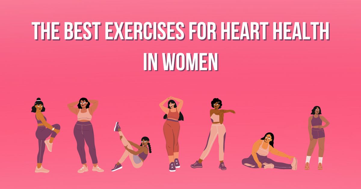 Exercises for Heart Health in Women